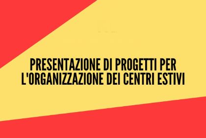 Organizzazione di Centri Estivi e servizi Socio-Educativi territoriali e centri con funzione Educativa e Creativa Organizzazione di Centri Estivi e servizi Socio-Educativi territoriali e centri con funzione Educativa e Creativa