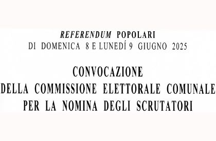 Referendum Popolari di Domenica 8 e Lunedì 9 Giugno - Convocazione Commissione Elettorale Referendum Popolari di Domenica 8 e Lunedì 9 Giugno - Convocazione Commissione Elettorale